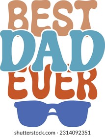 Happy Father's Day Dad Papa Colorful Graphics. Funny Daddy Saying, Quote and Slogan for Print on Demand Business (POD) and Printing Industry.