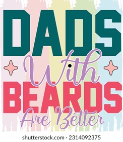 Happy Father's Day Dad Papa Colorful Graphics. Funny Daddy Saying, Quote and Slogan for Print on Demand Business (POD) and Printing Industry.