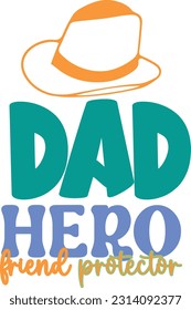 Happy Father's Day Dad Papa Colorful Graphics. Funny Daddy Saying, Quote and Slogan for Print on Demand Business (POD) and Printing Industry.