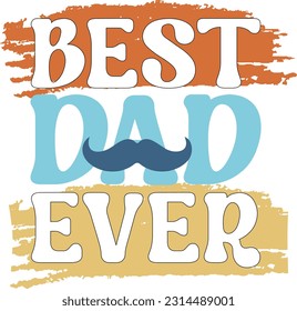 Happy Father's Day Dad Papa Colorful Graphics. Funny Daddy Saying, Quote and Slogan for Print on Demand Business (POD) and Printing Industry.