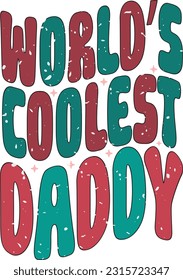 Happy Father's Day Dad Papa Colorful Graphics. Funny Daddy Saying, Quote and Slogan for Print on Demand Business (POD) and Printing Industry.