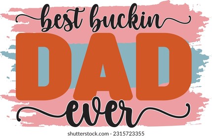 Happy Father's Day Dad Papa Colorful Graphics. Funny Daddy Saying, Quote and Slogan for Print on Demand Business (POD) and Printing Industry.