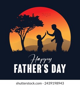 Happy Fathers day dad and son beautiful silhouette sunset scene poster design vector illustration.