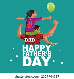 happy fathers day daughter sitting on his dad shoulders and hands holding balloon. abstract vector illustration design	