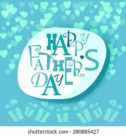 Happy father`s day design.