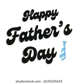 Happy Father's Day design featuring bold retro typography and a striped blue necktie. Perfect for greeting Father's Day decoration. A modern hand-lettered style simple and elegant