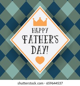 Happy Father's Day. Design greeting card for Father's day, vector illustration