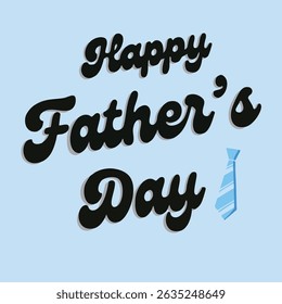 Happy Father's Day design with retro typography and necktie ilustration, now with a sky blue background. Fresh, warm look perfect for greeting cards or social media posts.