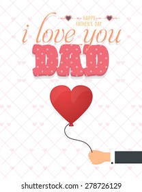 Happy Father's Day Design, Stylish Text "i love you Dad". Heart Style Balloon Hold Hand. Announcement and Celebration Message Poster, Flyer