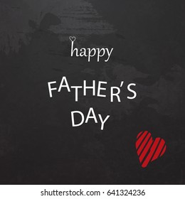 Happy Father's Day. Design template with hand drawn red heart on blackboard for greeting card, Banner, flyer, invitation, congratulation or poster design. Vector illustration