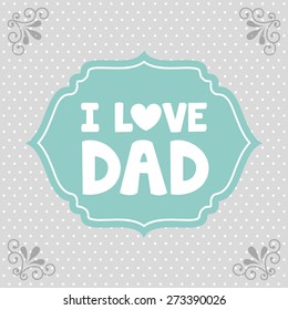 happy fathers day design, vector illustration eps10 graphic 