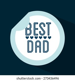 happy fathers day design, vector illustration eps10 graphic 