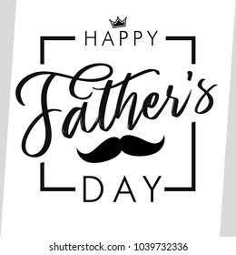 Happy father`s day elegant lettering greeting card. Happy Fathers Day vector calligraphy light banner. Dad my king illustration