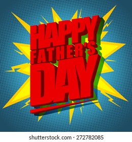 Happy Fathers day explosive card, vector