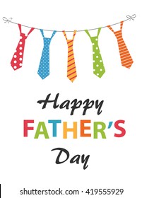 Happy Fathers day festive card with hanging ties set. Typography for Fathers day celebration. Can be used as greeting card for Fathers Day. 