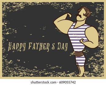 Happy Father's Day flat vector illustration. Vintage man of muscle character in retro swimsuit. Old style greeting postcard design with strong man weightlifter circus athlete on scratched background