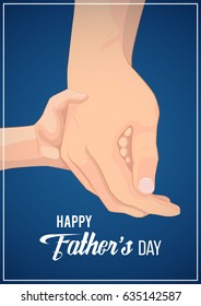 Happy Father's Day flyer, banner or poster. Father holding his child hand.