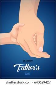 Happy Father's Day flyer, banner or poster. Father holding his child hand.