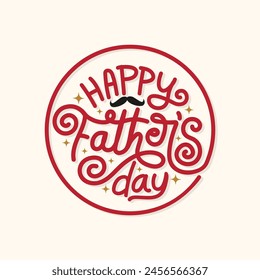 Happy Father's Day free hand lettering sticker with circle frame. Beautiful calligraphy wallpaper for celebrating fathers day. Best dad cute logo with script curve text. Mustache Vector illustration.