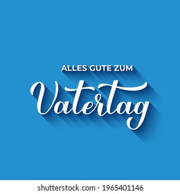 Happy Fathers Day in German language calligraphy hand lettering. Father’s day celebration in Germany. Vector template for typography poster, banner, greeting card, postcard, etc.