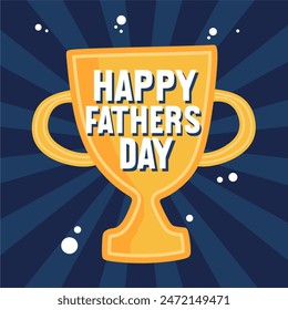 Happy Fathers day with a gold trophy