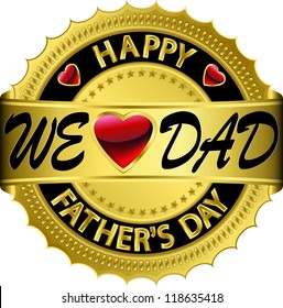 Happy father's day golden label, vector illustration