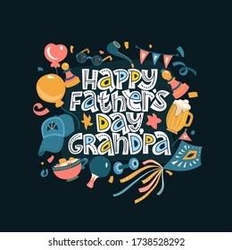 Happy father's day, grandpa. Lettering complimentary quote on the dark background. Typography phrase for a gift card, banner, badge, poster, print, label.