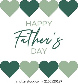 Happy Father's Day. Green heart shapes. Vector illustration, flat design