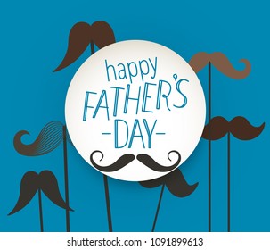 Happy fathers day greeting card with mustache. Lettering vector