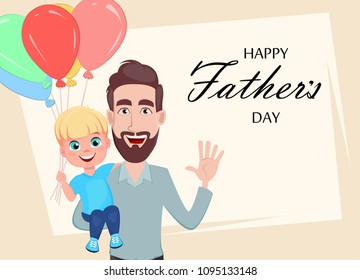 Happy Fathers Day greeting card, flyer, poster or banner. Handsome father holding his son with air balloons. Vector illustration on abstract background