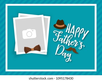 Happy father's day greeting card design, with photo frame for uploading picture, photo. Vector background with bow tie, hat, and mustache. Father's day lettering calligraphic emblem