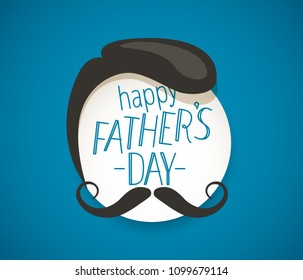 Happy fathers day greeting card with mustache. Lettering vector