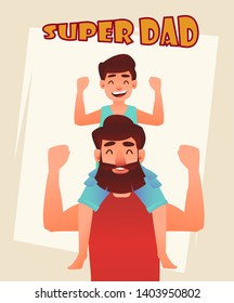 Happy Father's Day greeting card. Cheerful son sits on the shoulders of his father. Love concept. Vector illustration