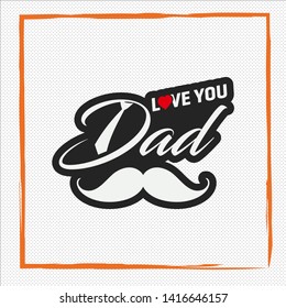 Happy Father's day greeting card with love you dad text and pattern background with heart and mustache shape, design - Vector