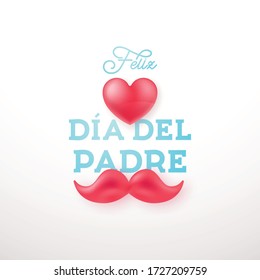 Happy father's day greeting card with heart and mustache. Stock vector illustration. Translation Spain inscriptions: Happy Father's Day.