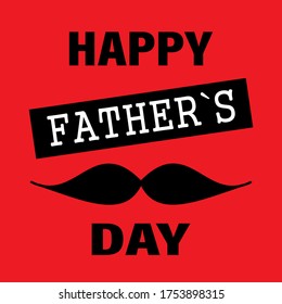Happy father's day. Greeting card, postcard, invitation. Design with mustache and text.