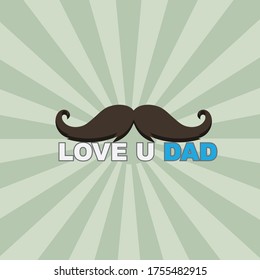 Happy Father's Day greeting card, banner, poster or flyer design with moustache and love you dad text
