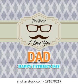 Happy Father's Day Greeting Card / I Love DAD / glasses & mustache design 