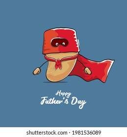 happy fathers day greeting card with cartoon father super potato isolated on blue background. Funny fathers day vector label or greeting card with super funky dad potato