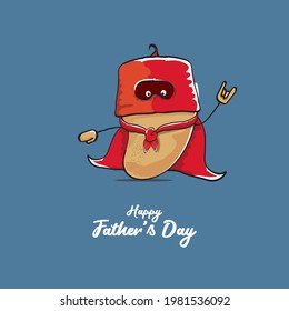 happy fathers day greeting card with cartoon father super potato isolated on blue background. Funny fathers day vector label or greeting card with super funky dad potato