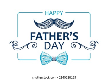 Happy Fathers day greeting card with sketch mustache and bow tie. Vector poster for daddies holiday with hand drawn illustration of gentleman moustache and bowtie on blue background