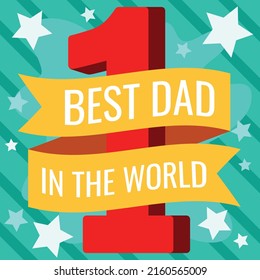 Happy Father's Day Greeting Card number one best dad in the world