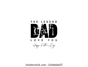 Happy Fathers Day Greeting Card - The Legend - Love You - Vector