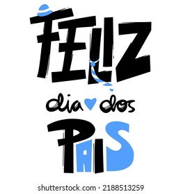 Happy Father's Day greeting card with hat and necktie illustration. Feliz Dia dos Pais hand drawn quote. Use for prints, posters, social media, t-shirt, mug, sales.