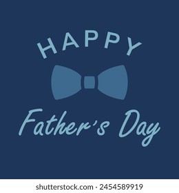 Happy Fathers Day greeting card with bow tie. Our First Fathers Day. Vector illustration.