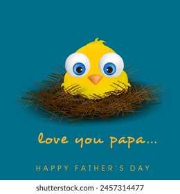 Happy Father's Day Greeting Card with Love You Papa Message and Cute Baby Chick at Nest on Blue Background.