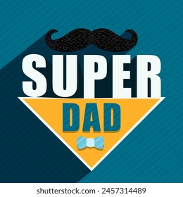 Happy Father's Day Greeting Card with Super Dad Text, Bow Tie and Mustache on Blue Background.