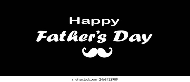 Happy Father's Day Greeting Card. Vector graphics illustration, banner or logo concept isolated on black background. EPS file.