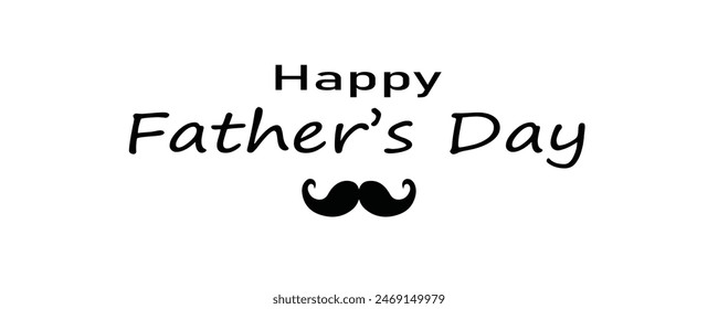 Happy Father's Day Greeting Card. Vector graphics illustration, banner or logo concept isolated on white background. EPS file.