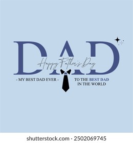 Happy Father's Day, greeting card in blue color with modern typography text design and wishes. 